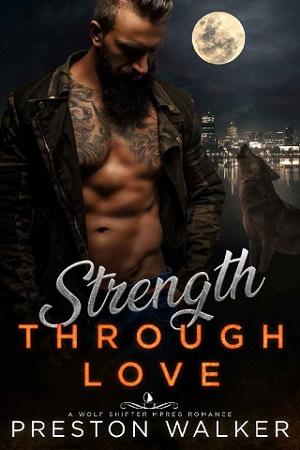 Strength Through Love by Preston Walker