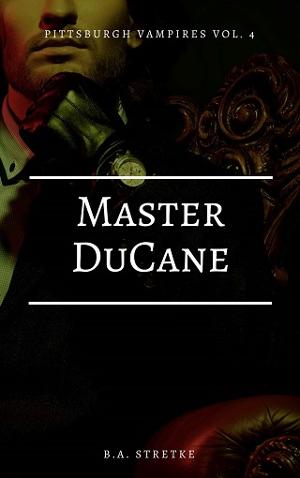 Master DuCane by B.A. Stretke