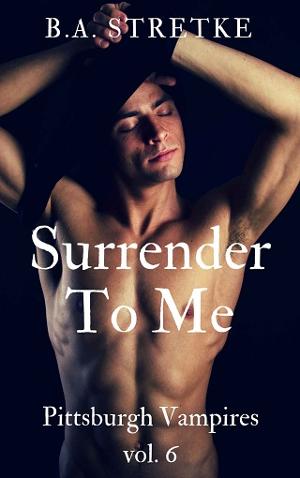 Surrender To Me by B.A. Stretke