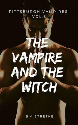The Vampire and the Witch by B.A. Stretke