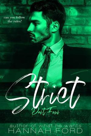 Strict, Part Four by Hannah Ford