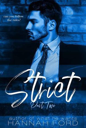 Strict, Part Two by Hannah Ford