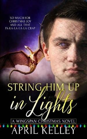 String Him Up In Lights by April Kelley
