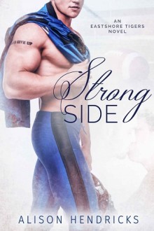 Strong Side (Eastshore Tigers #1) by Alison Hendricks