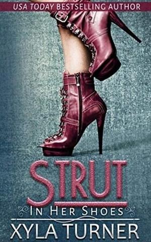 Strut by Xyla Turner