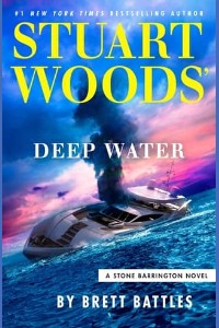 Stuart Woods’ Deep Water by Brett Battles