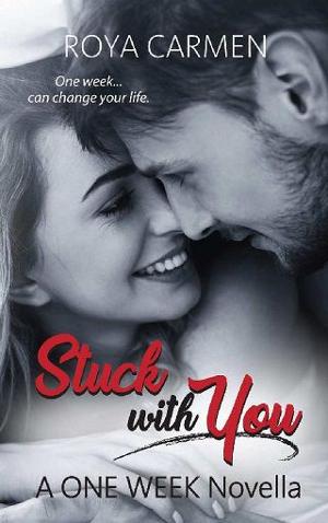 Stuck with You by Roya Carmen