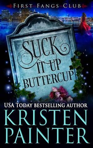 Suck It Up, Buttercup by KristenPainter