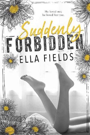 Suddenly Forbidden by Ella Fields