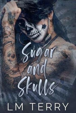 Sugar and Skulls by LM Terry