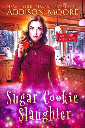 Sugar Cookie Slaughter by Addison Moore