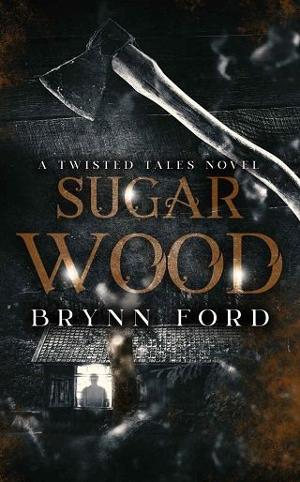 Sugar Wood by Brynn Ford