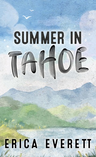 Summer in Tahoe by Erica Everett