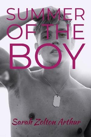 Summer of the Boy by Sarah Zolton Arthur