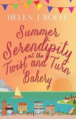 Summer Serendipity at the Twist and Turn Bakery by Helen J. Rolfe