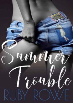 Summer Trouble by Ruby Rowe