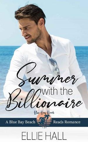 Summer with the Billionaire by Ellie Hall