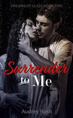Surrender to Me by Audrey Rush
