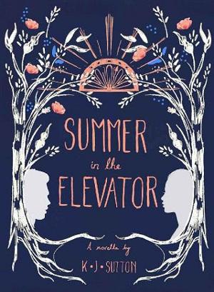 Summer in the Elevator by K.J. Sutton