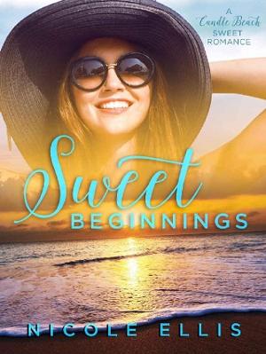 Sweet Beginnings by Nicole Ellis