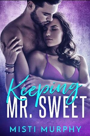 Keeping Mr. Sweet by Misti Murphy