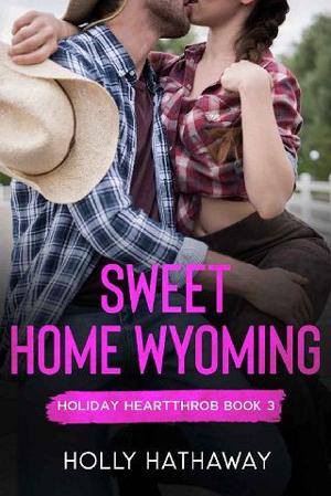 Sweet Home Wyoming by Holly Hathaway