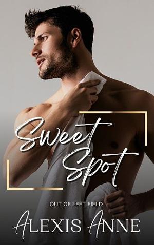 Sweet Spot by Alexis Anne