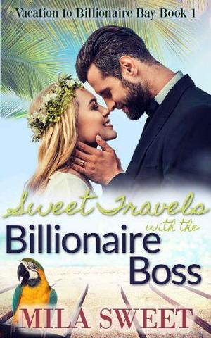 Sweet Travels with the Billionaire Boss by Mila Sweet