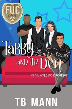 Tabby and the Den by TB Mann