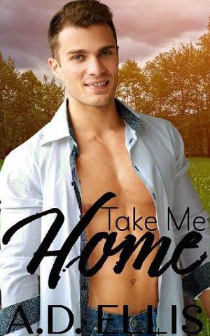Take Me Home by A.D. Ellis