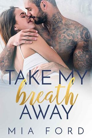 Take My Breath Away by Mia Ford