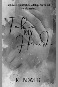 Take My Hand by Katie Bower