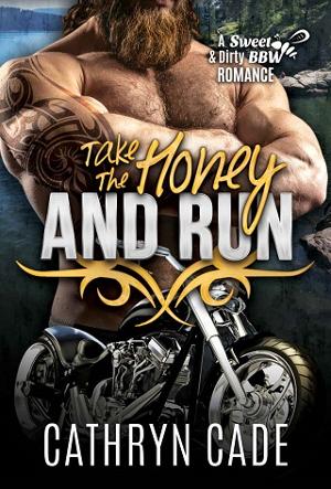 Take the Honey and Run by Cathryn Cade