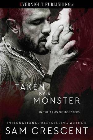 Taken By a Monster by Sam Crescent
