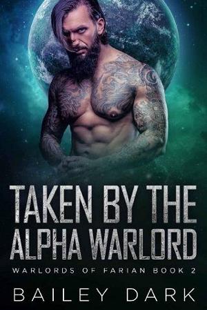 Taken By the Alpha Warlord by Bailey Dark