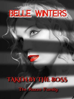 Taken by the Boss by Belle Winters