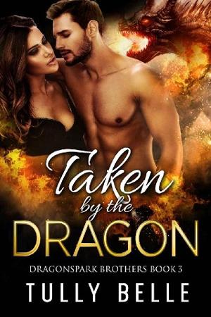 Taken By The Dragon By Tully Belle Online Free At Epub