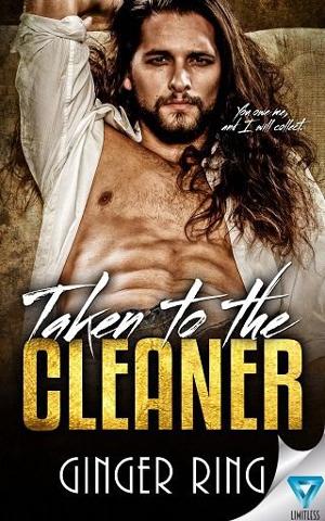 Taken to the Cleaner by Ginger Ring