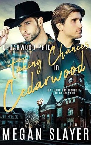 Taking Chances in Cedarwood by Megan Slayer