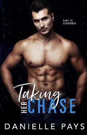 Taking Her Chase by Danielle Pays