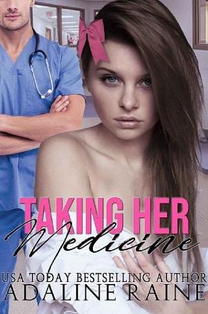 Taking Her Medicine by Adaline Raine