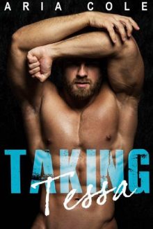 Taking Tessa by Aria Cole