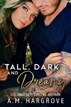 Tall, Dark, and Dreamy by A.M. Hargrove