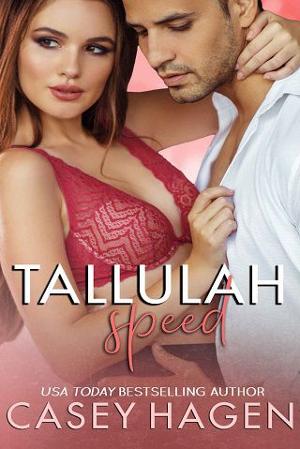 Tallulah Speed by Casey Hagen