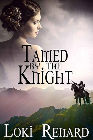 Tamed by the Knight by Loki Renard