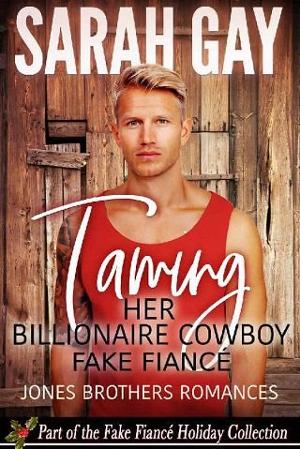 Taming Her Billionaire Cowboy Fake Fiancé by Sarah Gay