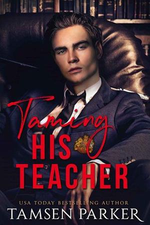 Taming His Teacher by Tamsen Parker