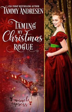 Taming My Christmas Rogue by Tammy Andresen