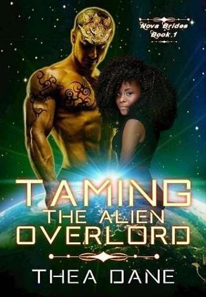 Taming the Alien Overlord by Thea Dane