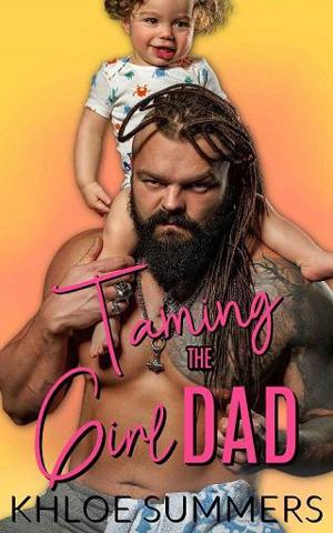Taming the Girl Dad by Khloe Summers